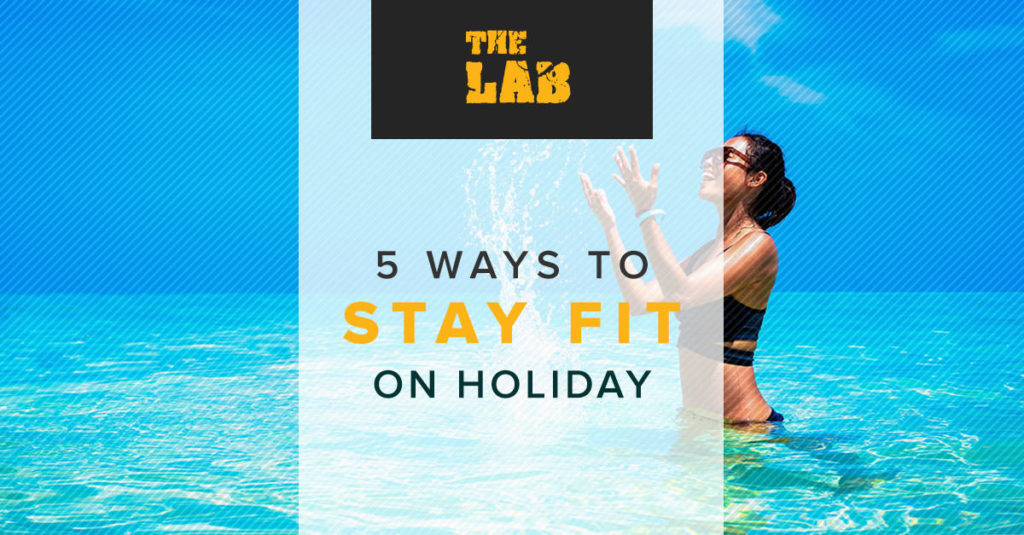 Blog Post - 5 Ways to Stay Fit On Holiday 3