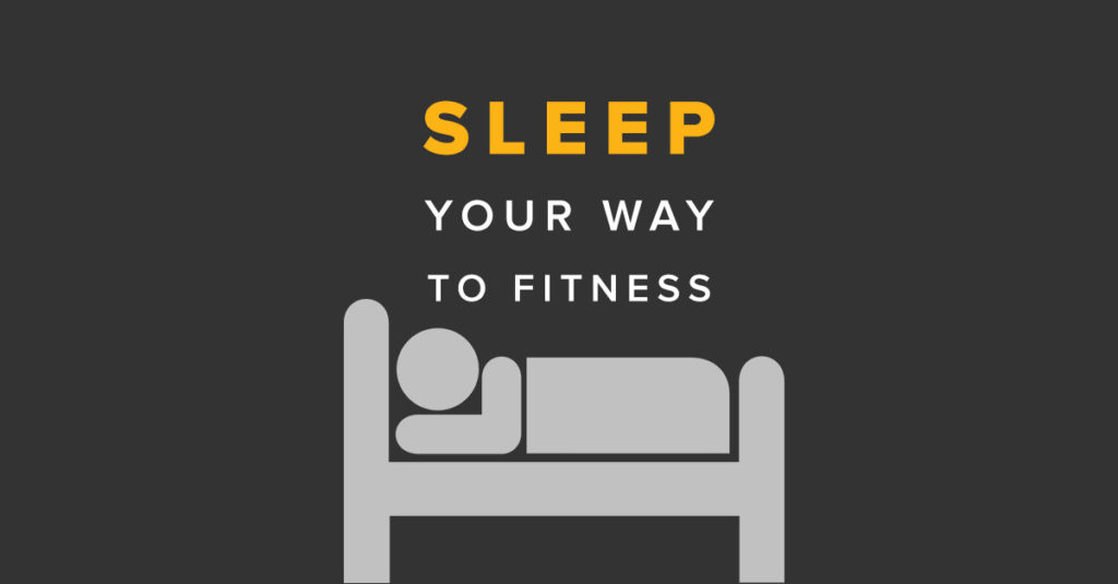 Sleep Your Way To Fitness